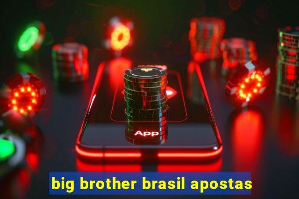 big brother brasil apostas